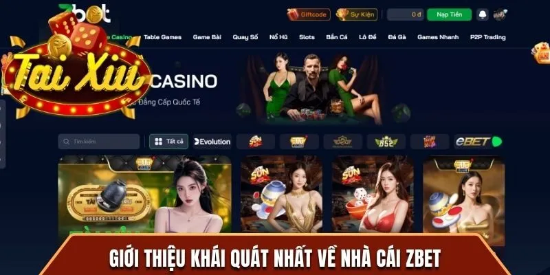 Giới thiệu khái quát nhất về nhà cái Zbet 